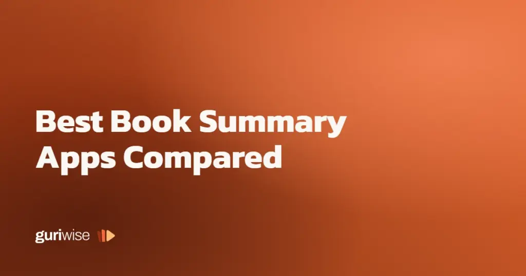 Best Book Summary Apps Compared