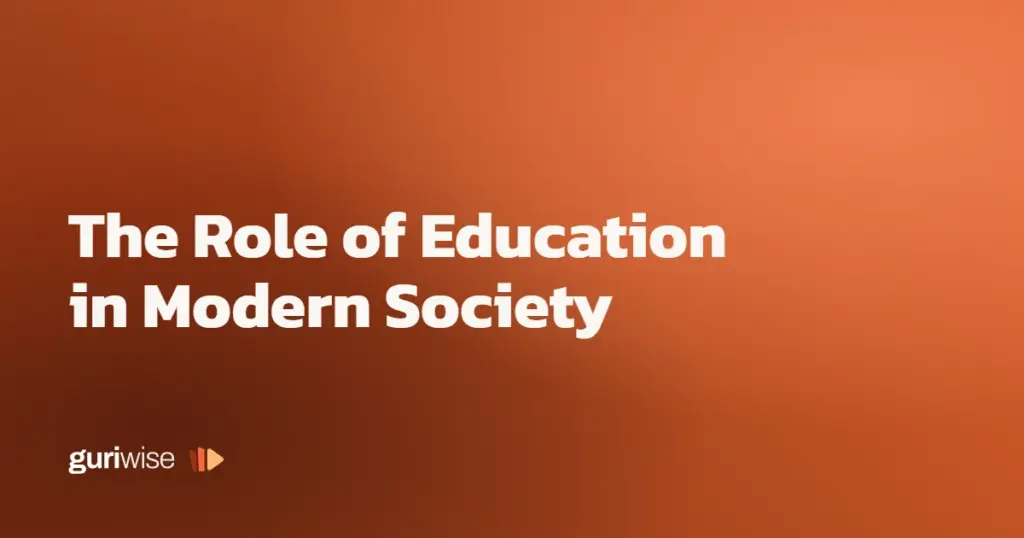 The Role of Education in Modern Society